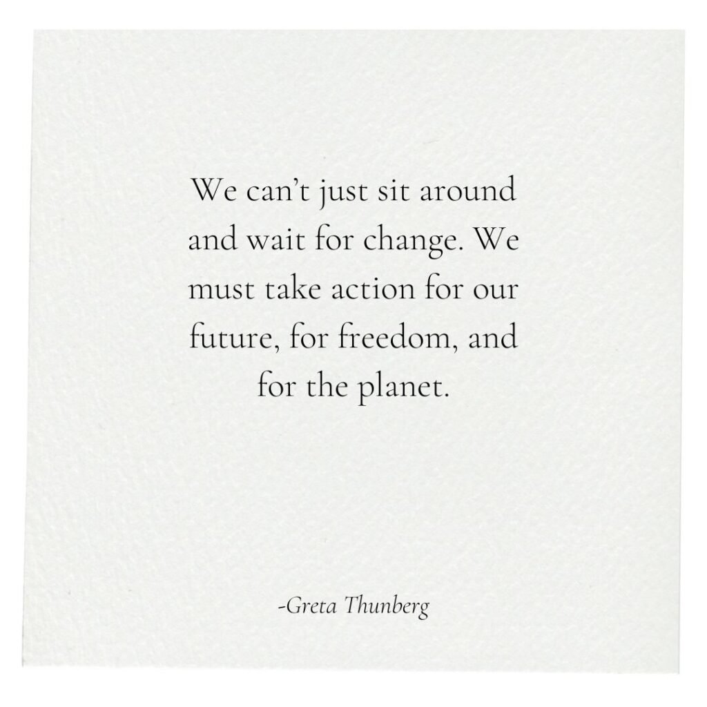 Best Independence Day Quotes, Captions, and Wishes to Share 14 “We can’t just sit around and wait for change. We must take action for our future, for freedom, and for the planet.” -Greta Thunberg
