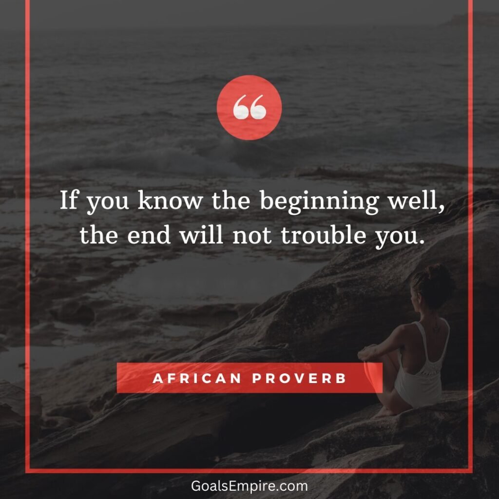 70 Best Kwanzaa Quotes to Celebrate the Seven Principles 6 If you know the beginning well, the end will not trouble you. - African proverb