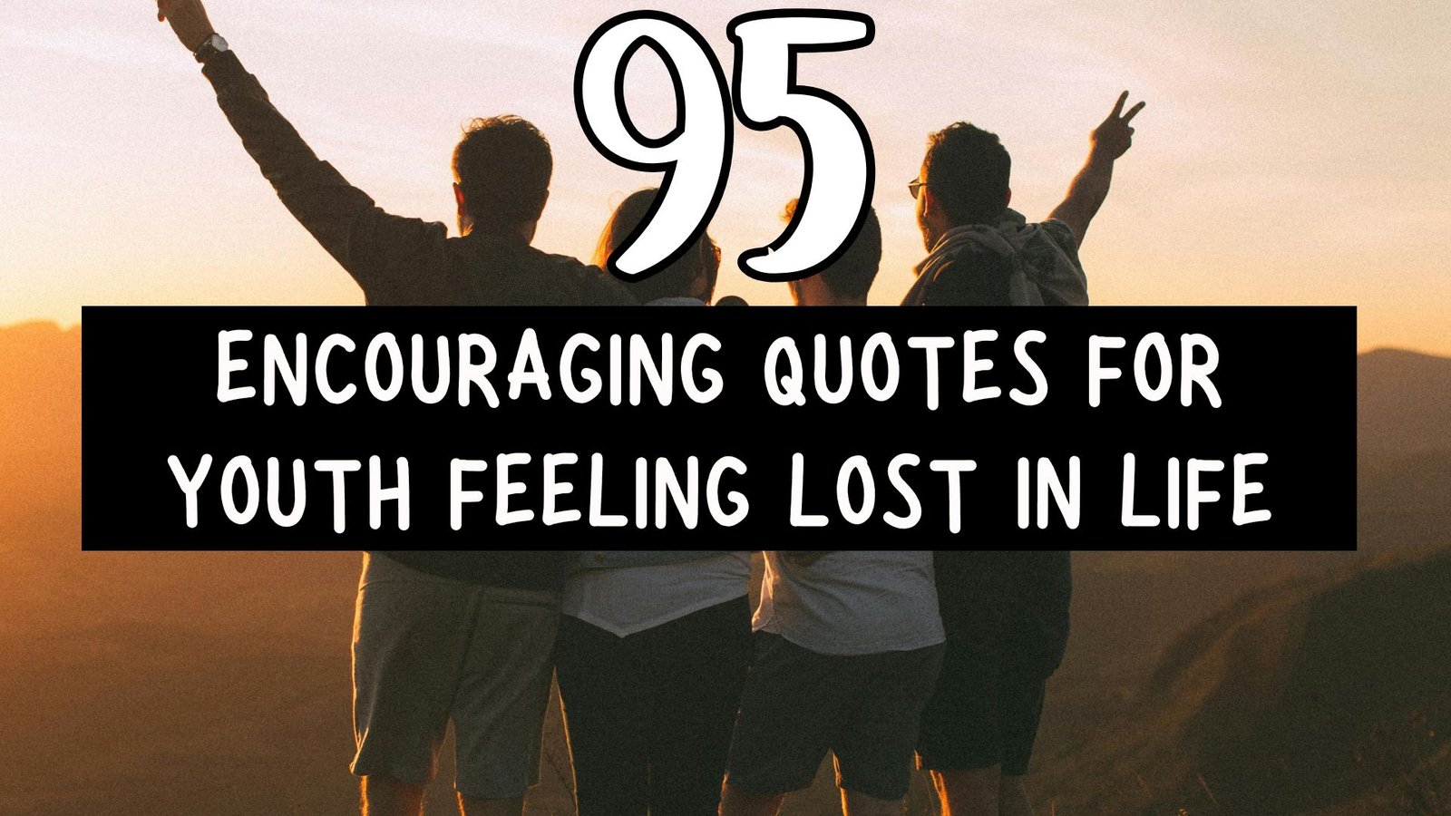 Encouraging Quotes for Youth Feeling Lost in Life